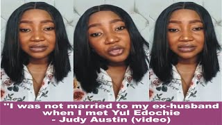 ''I was not married to my ex-husband when I met Yul Edochie - Judy Austin (video)