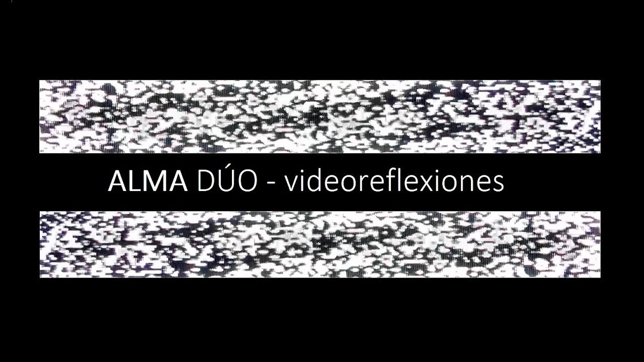 Retroreflexión 66 - ALMA DÚO videoreflexiones