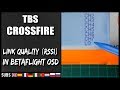 TBS Crossfire - Link Quality (RSSI) in Betaflight OSD (Vecchio Metodo BF4.0)