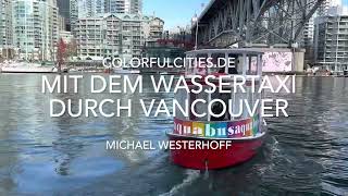 Mit kleinen Wassertaxis durch Vancouver