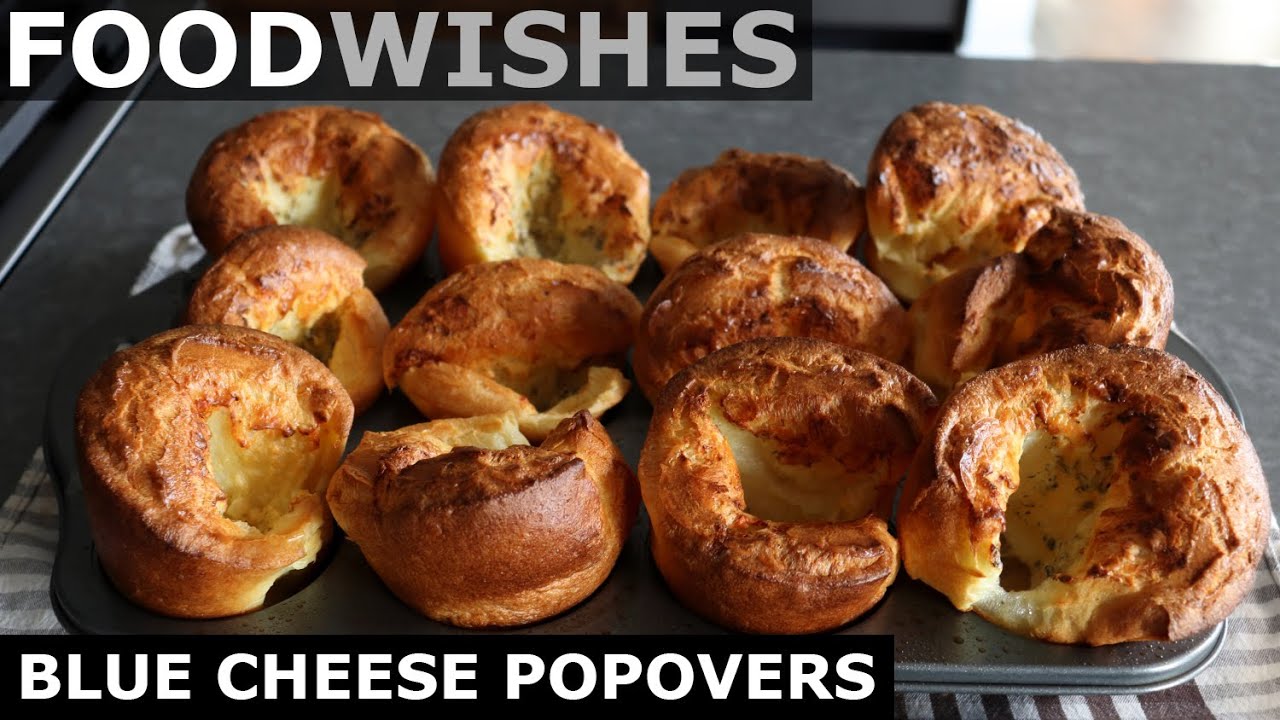 Blue Cheese Popovers - Food Wishes