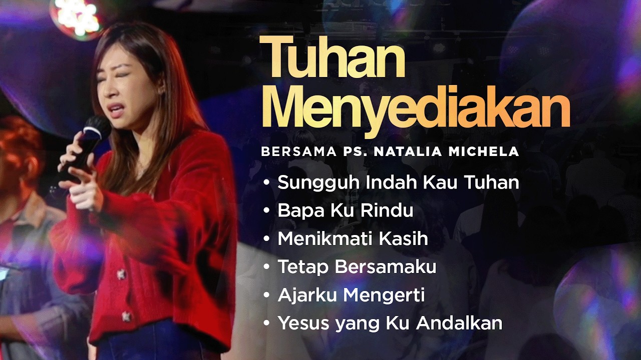 TUHAN MENYEDIAKAN | Night Of Worship bersama Ps. Natalia Michela