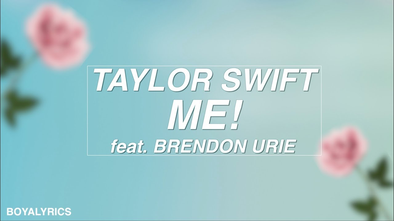 Taylor Swift Me Feat Brendon Urie Of Panic At The Disco Lyrics