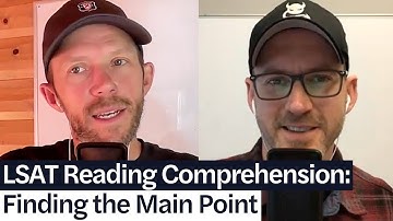 LSAT Reading Comprehension: Finding the Main Point