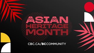 Celebrate Asian excellence with CBC British Columbia!