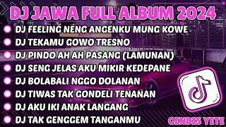 DJ JAWA TERBARU 2024 FULL ALBUM || DJ FEELING NENG ANGENKU MUNG KOWE (DJ LDR LANGGENG DAYANING RASA)