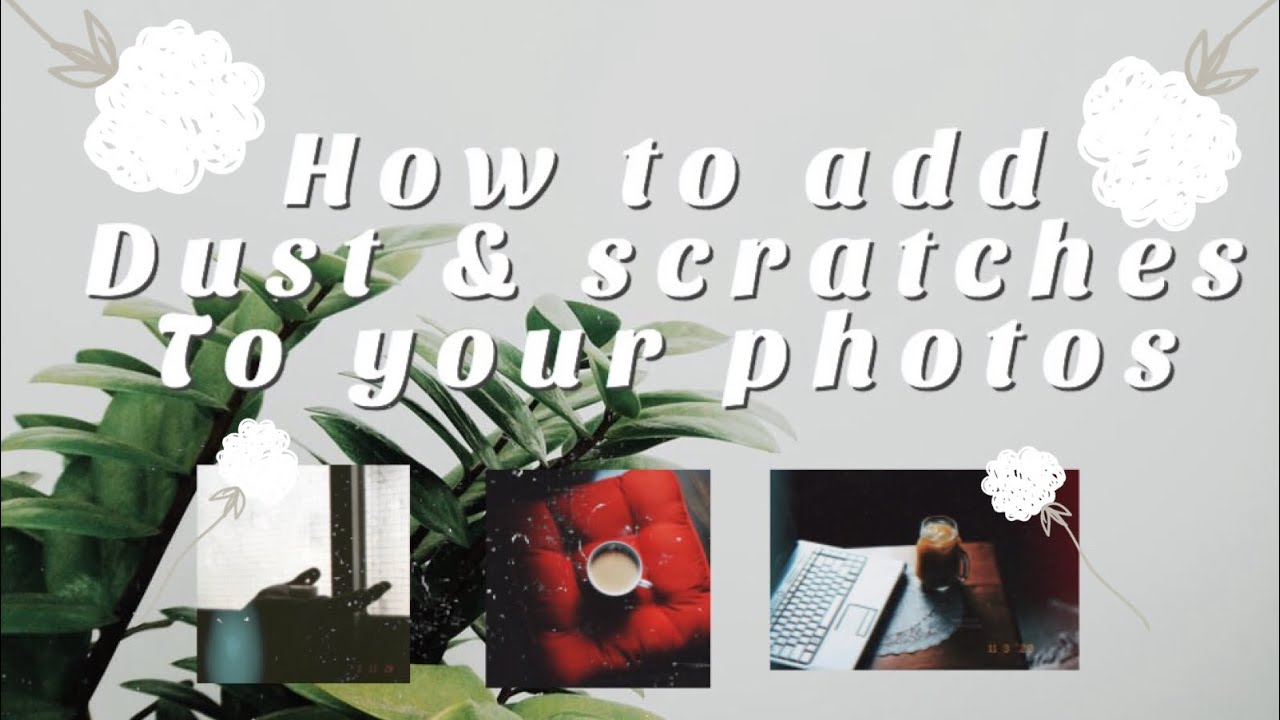 How to add Dust or scratches to your photos ✨