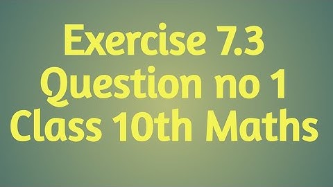 Exercise 7.3 Question No.1 Chapter 7 Class 10 Maths NCERT Coordinate Geometry