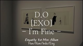 D.O [디오] - I'm Fine | Han/Rom/Indo/Eng Lyrics