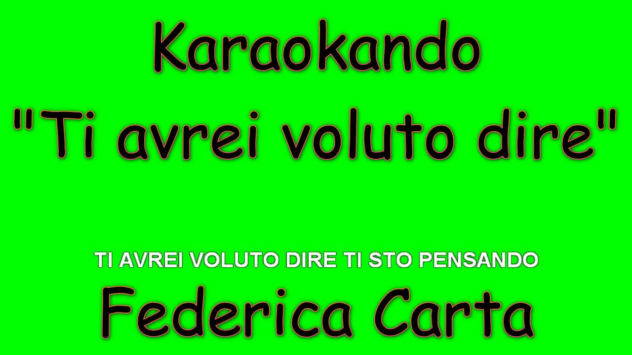 Karaoke Italiano - Ti avrei voluto dire - Federica Carta ( Testo ) - YouTube
