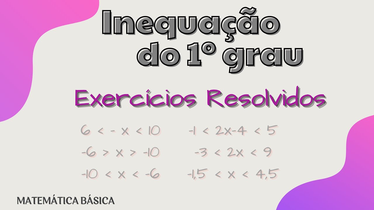 Inequação do 1o grau : Exercícios Resolvidos - YouTube