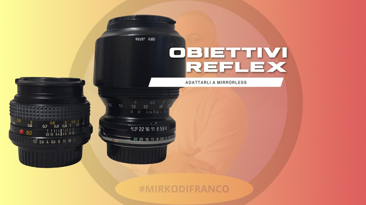 Obiettivi Reflex adattati su Mirrorless