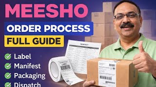 Meesho Order Processing Complete Guide 2026 | Label, Manifest, Packaging & Dispatch