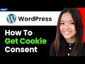 How to Get Cookie Consent Added to Your Wordpress 2026 (Step By Step)