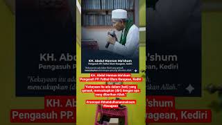 KH. Abdul Hannan Ma'shumPengasuh PP. Fathul Ulum Kwagean, "Kekayaan itu ada dalam (hati) yang qanaah
