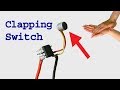 How to make a clap switch, clapping switch diy idea P1