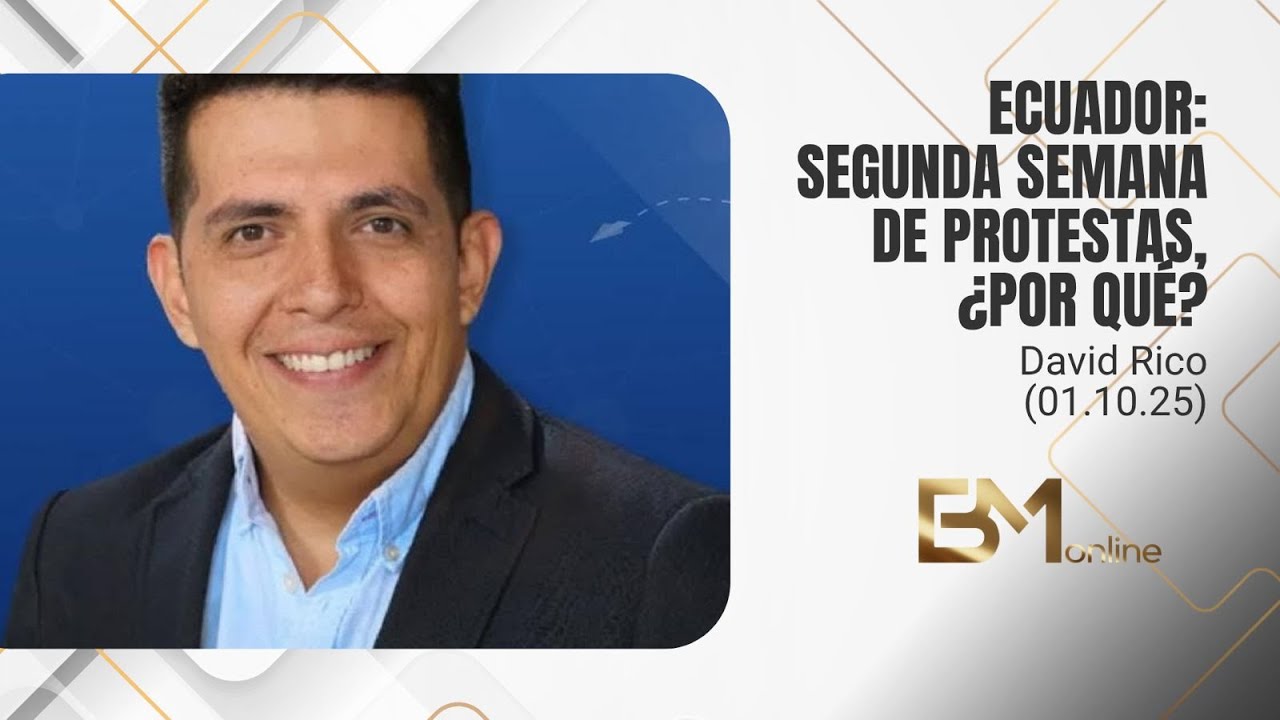Ecuador: segunda semana de protestas, ¿Por qué? – David Rico (01.10.25 ...