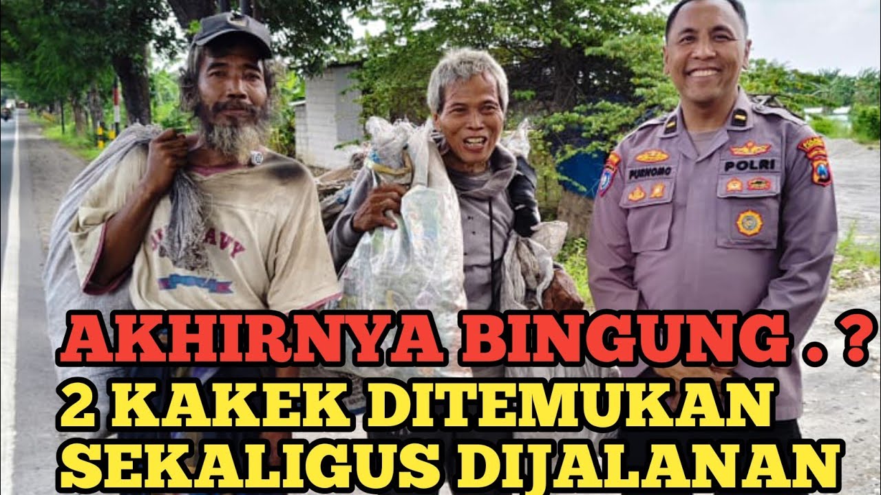 DUA KAKEK TERLANT@R SEKALIGUS DITEMUKAN DIJALANAN LANGSUNG DIAJAK PULANG PAK PURNOMO UNTUK DIRAWAT 