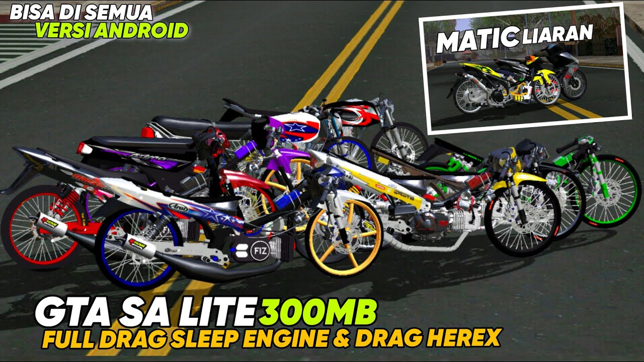 RILIS!! GTA SA LITE FULL MOD DRAG SLEEP ENGINE , DRAG HEREX GL W9 & MATIC HEDON LIARAN TERBARU
