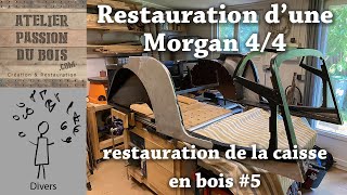 Restauration Morgan 4/4 - 16 - La caisse en bois #5