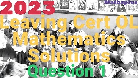 2023 Leaving Cert Maths Paper 1 Ordinary Level Question 1