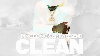 Ding Dong - Clean (Official Audio) Brt Weekend