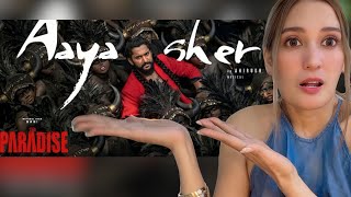 Reaction To “aaya Sher - Lyrical | The Paradise | Nani | Anirudh Ravichander | Srikanth Odela” |