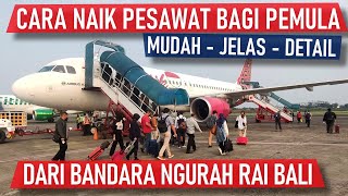 Cara Naik Pesawat di Bandara Ngurah Rai Bali Khusus Pemula
