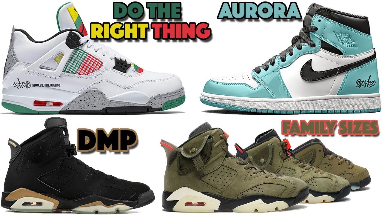 AIR JORDAN 4 DO THE RIGHT THING, JORDAN 1 PL AURORA, JORDAN 6 DMP ...