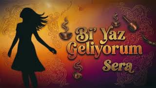 Sera - Bi’ Yaz Geliyorum (Soulbesk) 2026