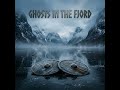 GHOSTS IN THE FJORD
