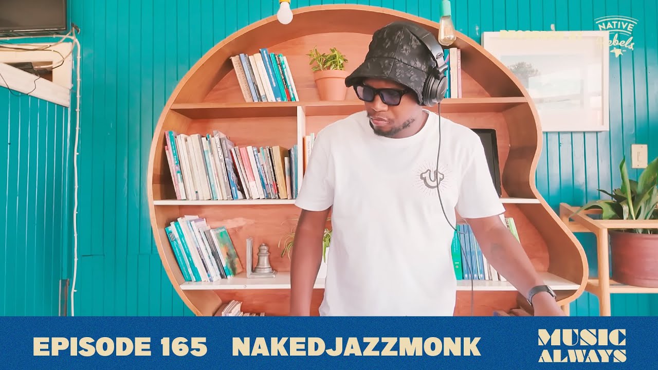 E165 Music Always x NakedJazzMonk - YouTube
