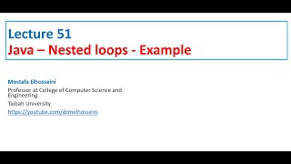 Lecture 51 Java | Loop [ Nested Loop - Example 01 ] بالعربي