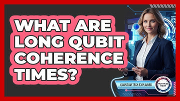 What Are Long Qubit Coherence Times?