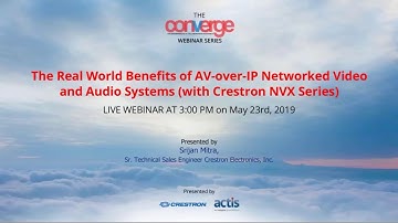 The Real World Benefits of AV-over-IP Networked Video & Audio Systems (with Crestron DM NVX Series)