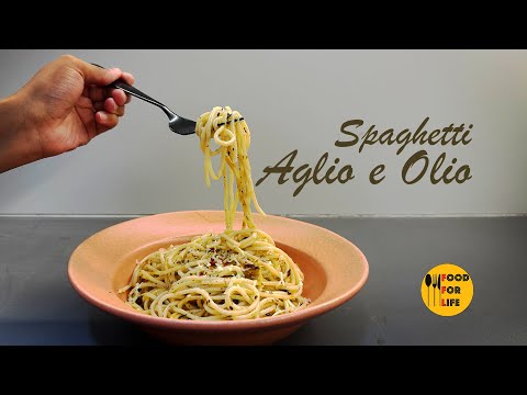 Spaghetti Aglio e Olio Recipe | The Secret To Aglio E Olio | Easy Spaghetti Recipe | Food For Life