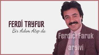 Ferdi Tayfur - Bir Adım Atıp da Resimi