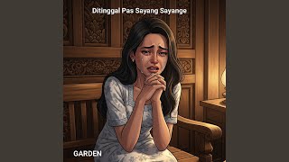 Ditinggal Pas Sayang Sayange