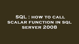 SQL : how to call scalar function in sql server 2008