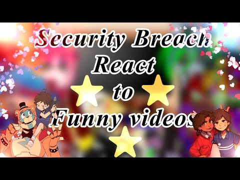 🤣✨//Security Breach react to Funny videos//FNAF x Gacha//Glammike AU//13k sub specially?//🤣✨