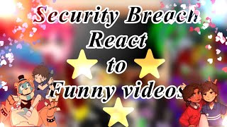 🤣✨//Security Breach react to Funny videos//FNAF x Gacha//Glammike AU//13k sub specially?//🤣✨