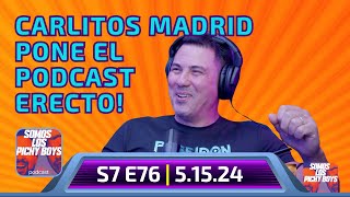 Carlitos Madrid nos visita y todo se va loma abajo. | Podcast 5.15.24 S7.E76