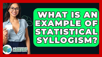 What Is An Example Of Statistical Syllogism? - The Language Library