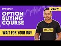 Option Buying Course By Power of Stocks | EP-3 | English Subtitle |