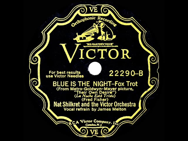 1930 Nat Shilkret - Blue Is The Night (James Melton, vocal)