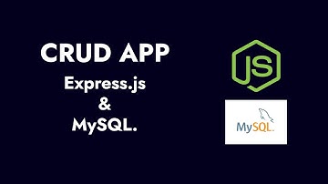CRUD Application: EXPRESS JS and MYSQL TUTORIAL