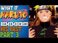What if Naruto Remembered his Past part 3