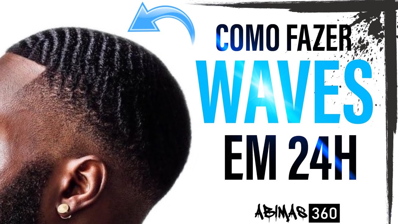 COMO FAZER WAVES? (SEM DURAG) 