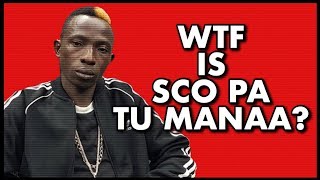 The Meaning of "Sco Pa Tu Manaa"
