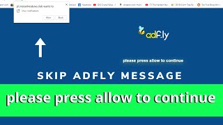 Please press allow to continue , 'Adfly Solution' (skip adfly)